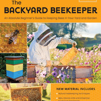 The Backyard Beekeeper, An Absolute Beginners Guide, 5th Edition